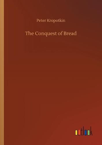 Cover image for The Conquest of Bread
