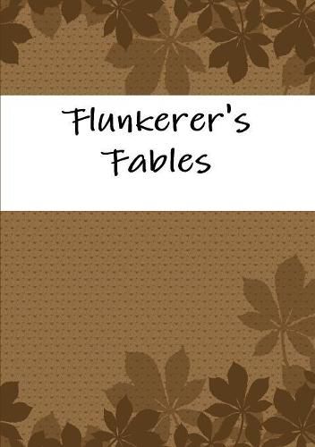 Cover image for Flunkerer's Fables