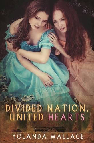 Cover image for Divided Nation, United Hearts