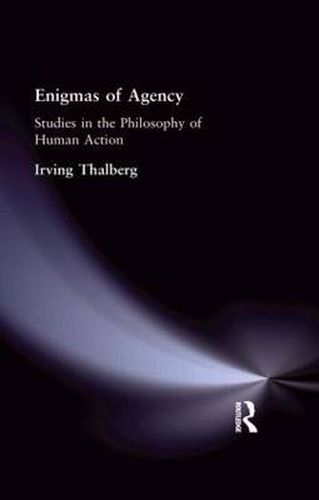 Cover image for Enigmas of Agency: Studies in the Philosophy of Human Action