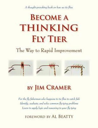 Cover image for Become a Thinking Fly Tier: The Way to Rapid Improvement