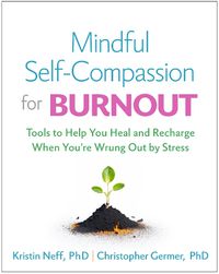 Cover image for Mindful Self-Compassion for Burnout