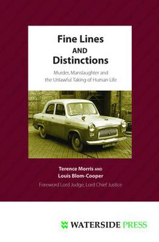 Cover image for Fine Lines and Distinctions: Murder, Manslaughter and the Unlawful Taking of Human Life