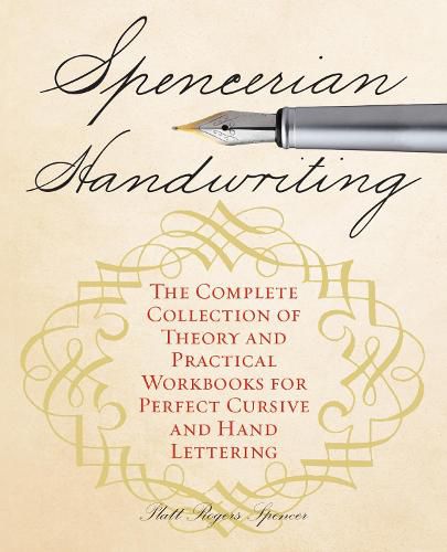 Cover image for Spencerian Handwriting: The Complete Collection of Theory and Practical Workbooks for Perfect Cursive and Hand Lettering