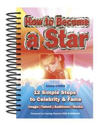 Cover image for How To Become A Star: 12 Simple Steps to Celebrity & Fame