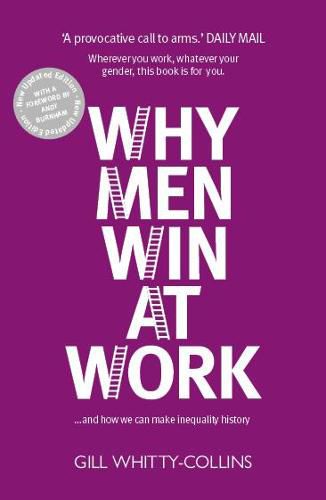 Cover image for Why Men Win at Work: ...and How We Can Make Inequality History