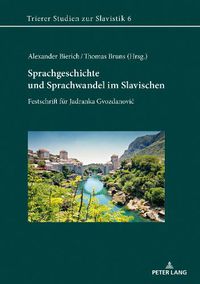 Cover image for Sprachgeschichte Und Sprachwandel Im Slavischen: Festschrift Fuer Jadranka Gvozdanovic