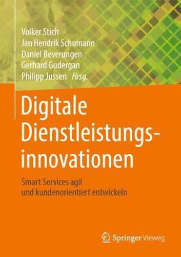 Cover image for Digitale Dienstleistungsinnovationen: Smart Services agil und kundenorientiert entwickeln