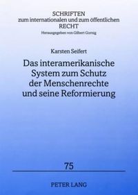 Cover image for Das Interamerikanische System Zum Schutz Der Menschenrechte Und Seine Reformierung