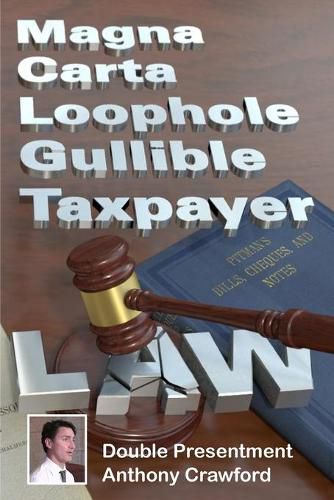 Cover image for Magna Carta Loophole Gullible Taxpayer Law