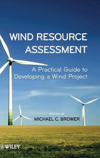 Cover image for Wind Resource Assessment: A Practical Guide to Developing a Wind Project