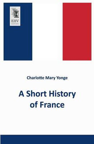 Cover image for A Short History of France