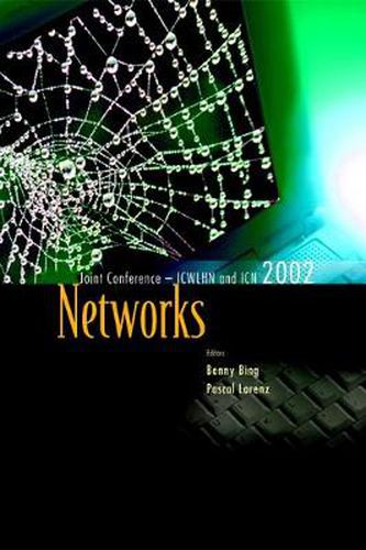 Cover image for Networks, The Proceedings Of The Joint International Conference On Wireless Lans And Home Networks (Icwlhn 2002) & Networking (Icn 2002)