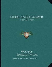 Cover image for Hero and Leander: A Poem (1783)