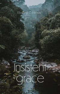 Cover image for Insistent Grace