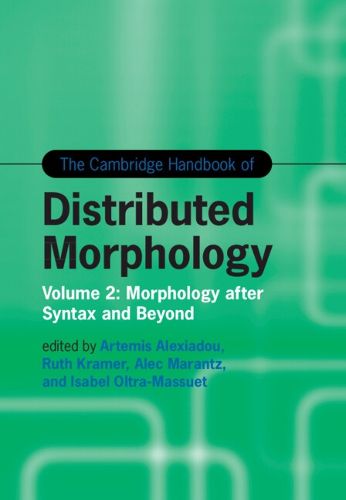 Cover image for The Cambridge Handbook of Distributed Morphology: Volume 2