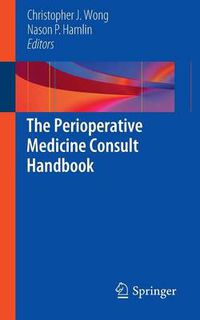 Cover image for The Perioperative Medicine Consult Handbook