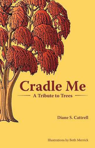 Cover image for Cradle Me: A Tribute to Trees