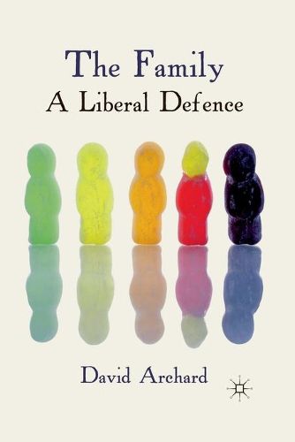 Cover image for The Family: A Liberal Defence