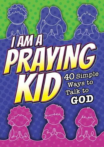 Cover image for I Am a Praying Kid: 40 Simple Ways to Talk to God (Pk of 6)