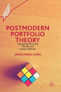 Cover image for Postmodern Portfolio Theory: Navigating Abnormal Markets and Investor Behavior