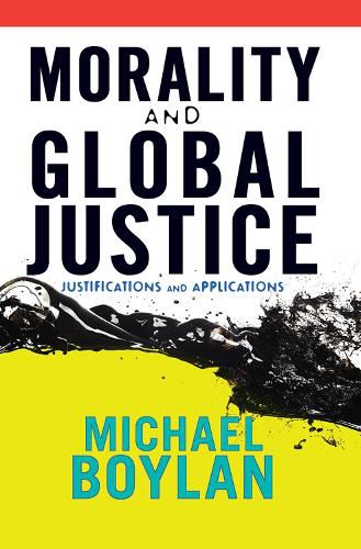 Cover image for Morality and Global Justice: Justifications and Applications