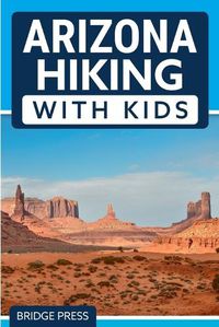 Cover image for Arizona Hiking With Kids