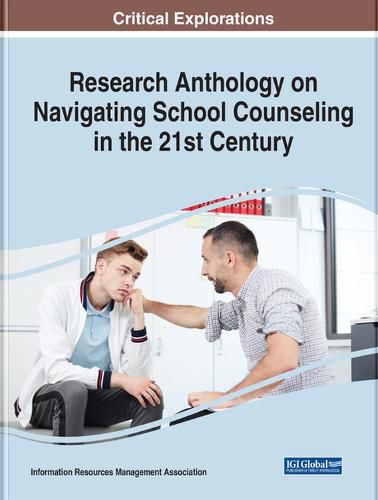 Cover image for Research Anthology on Navigating School Counseling in the 21st Century