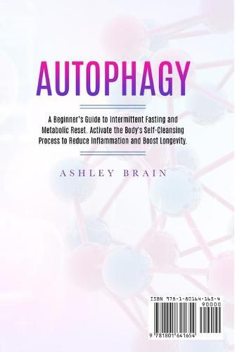 Cover image for Autophagy: A Beginner's Guide to Intermittent Fasting and Metabolic Reset. Activate the Body's Self-Cleansing Process to Reduce Inflammation and Boost Longevity