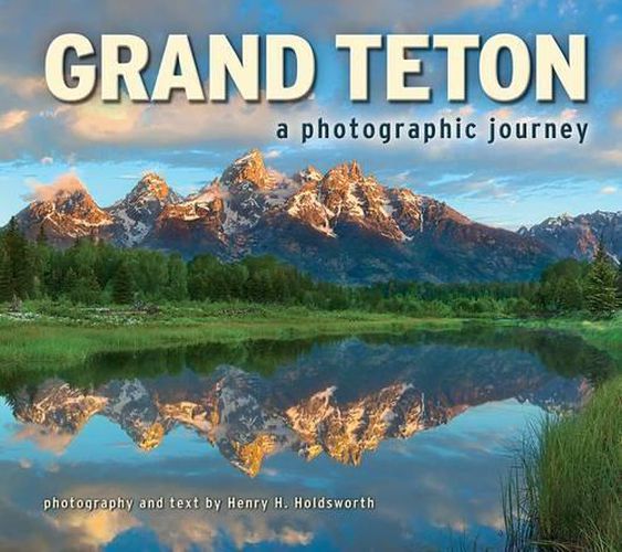 Cover image for Grand Teton: A Photographic Journey