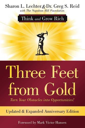 Cover image for Three Feet from Gold: Turn Your Obstacles Into Opportunities! (Think and Grow Rich)