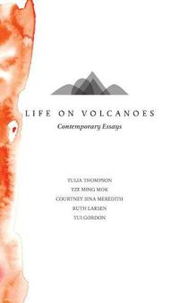Cover image for Life On Volcanoes: Contemporary Essays