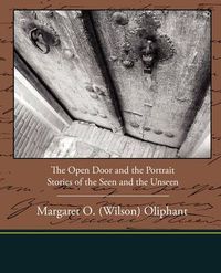 Cover image for The Open Door and the Portrait - Stories of the Seen and the Unseen