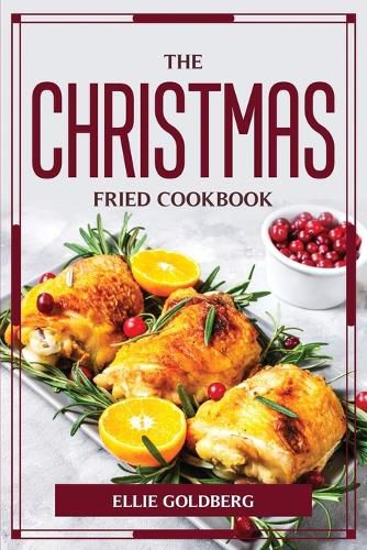 Cover image for The Christmas-Fried Cookbook