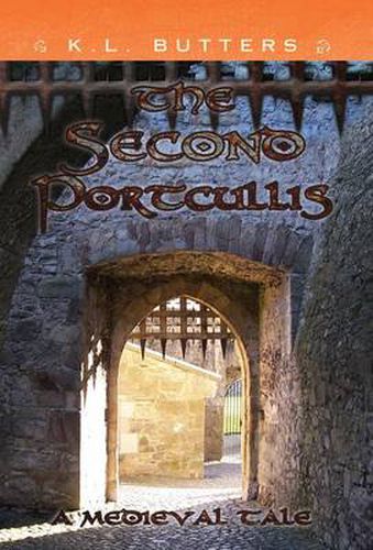 Cover image for The Second Portcullis: A Medieval Tale