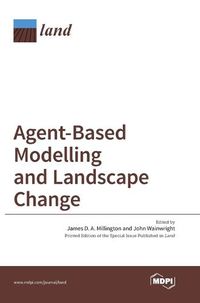 Cover image for Agent-Based Modelling and Landscape Change