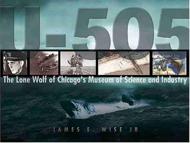 U-505: Grey Wolf of Chicago's Museum of Science and Industry