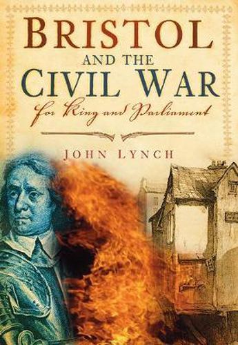 Cover image for Bristol and the Civil War: For King and Parliament