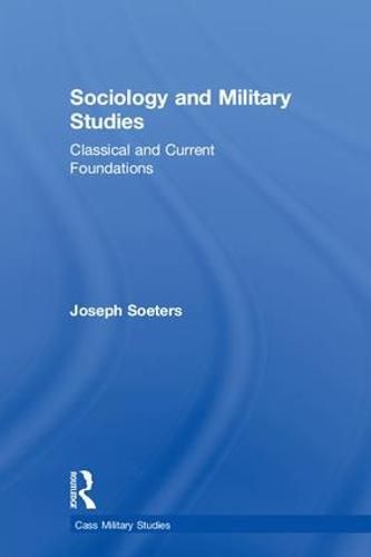 Cover image for Sociology and Military Studies: Classical and Current Foundations