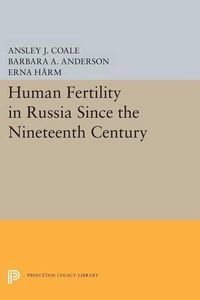 Cover image for Human Fertility in Russia Since the Nineteenth Century