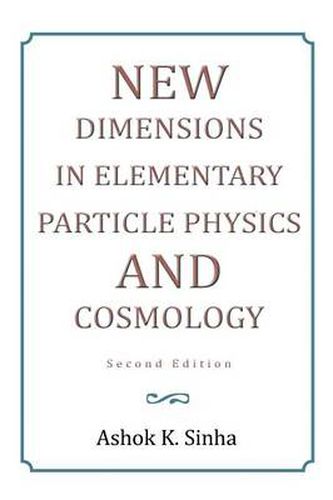 Cover image for New Dimensions in Elementary Particle Physics and Cosmology Second Edition: Second Edition