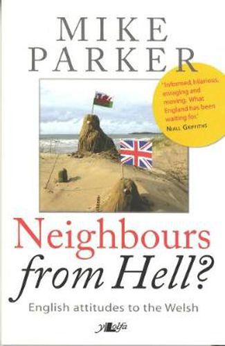 Cover image for Neighbours from Hell? - English Attitudes to the Welsh