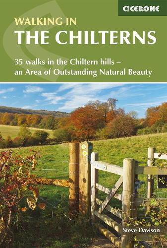 Walking in the Chilterns: 35 walks in the Chiltern hills - an Area of Outstanding Natural Beauty