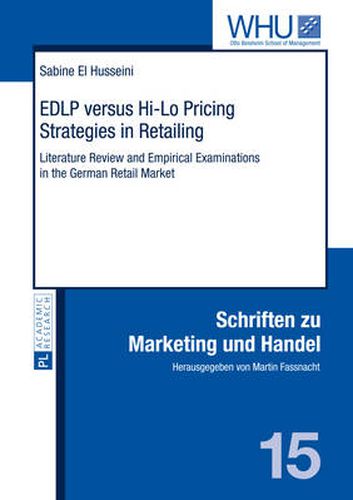 Cover image for EDLP versus Hi-Lo Pricing Strategies in Retailing: Literature Review and Empirical Examinations in the German Retail Market