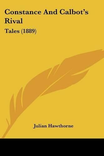 Cover image for Constance and Calbot's Rival: Tales (1889)