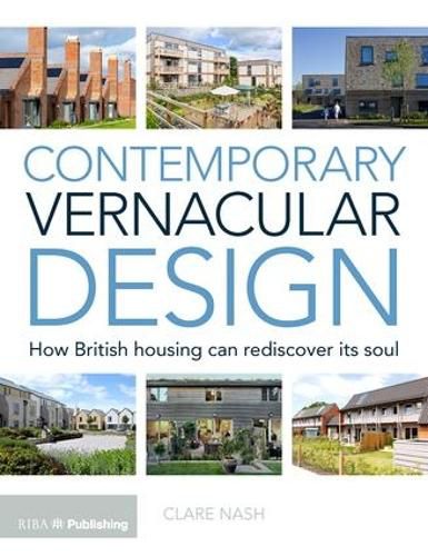 Cover image for Contemporary Vernacular Design: How British Housing Can Rediscover its Soul