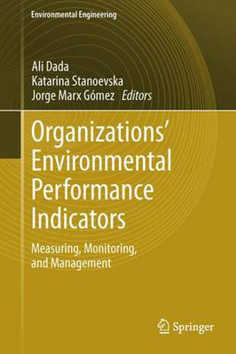 Cover image for Organizations' Environmental Performance Indicators: Measuring, Monitoring, and Management