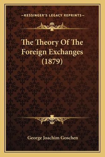 The Theory of the Foreign Exchanges (1879)