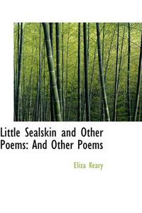 Cover image for Little Sealskin and Other Poems: And Other Poems