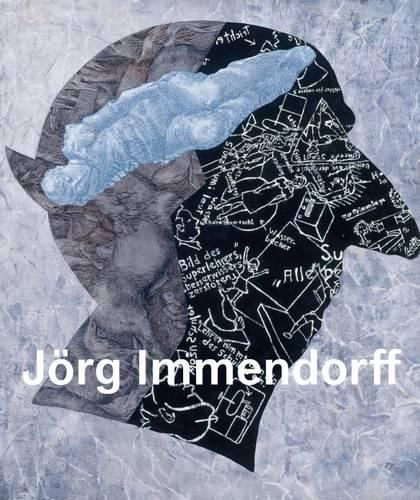 Cover image for Joerg Immendorff: Catalogue Raisonne of the Paintings, Volume III 1999-2007